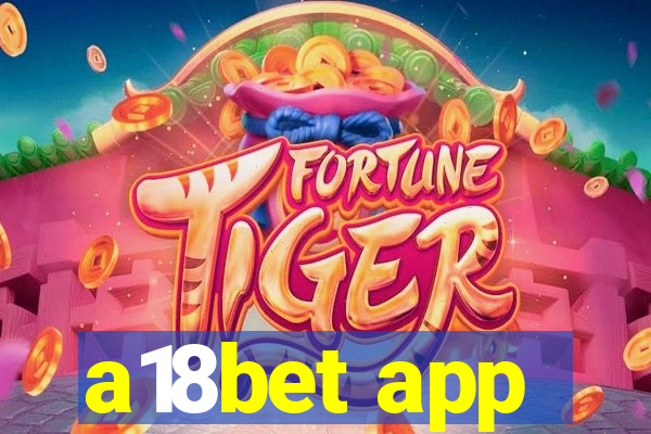 a18bet app